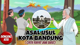 ASAL USUL KOTA BANDUNG  Cerita Rakyat Jawa Barat  Dongeng Kita [upl. by Leahciam]