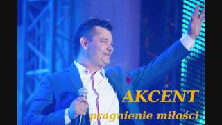 Akcent  Pragnienie Miłości [upl. by Henke]