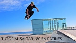 TUTORIAL Patinaje en Línea Como saltar 180 como hacer 180 con patines [upl. by Amabel]