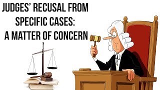 What is Judicial Recusal Is it ethical for judges to recuse themselves Current Affairs 2019 [upl. by May]