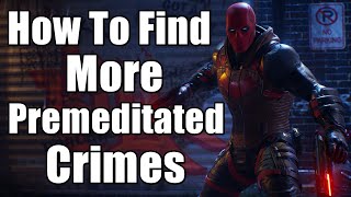 Gotham Knights  How To Find More Premeditated Crimes [upl. by Cassius]