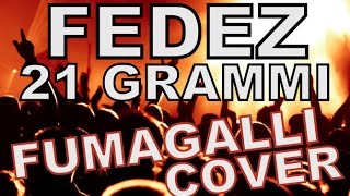 Fedez  21 grammi Fumagalli cover [upl. by Gemina539]