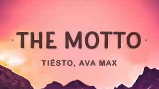 1 Hour  Tiësto Ava Max  The Motto Lyrics [upl. by Dicky]