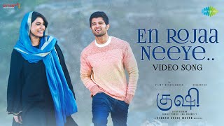 En Rojaa Neeye  Video Song  Kushi  Vijay Deverakonda Samantha Ruth Prabhu  Hesham Abdul Wahab [upl. by Radbourne]