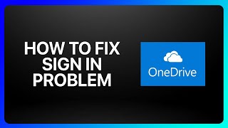 How To Fix OneDrive Sign In Problem Tutorial [upl. by Aek]