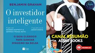 █▬█ █ ▀█▀  O INVESTIDOR INTELIGENTE  RESUMO DO LIVRO EM AUDIO BOOK  Benjamin Graham [upl. by Iatnahs535]