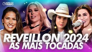 REVEILLON 2024 🔥 Melhores Músicas Mais Tocadas 2023 Mix 🔥 Todas As Musicas 2023 Do Momento [upl. by Rellek]