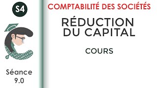 Réduction du capital 12 séance 90 Lacomptabilitédessociétés [upl. by Niala]