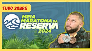 MEIA MARATONA DA RESERVA 2024  DICAS [upl. by Redan559]