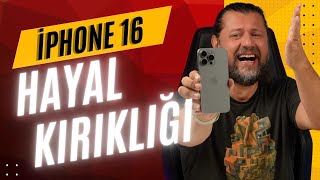 iPhone 16 Hayal Kırıklığı Bunları Kimse Söylemedi [upl. by Urian911]