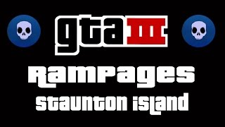 GTA 3  Rampages Staunton Island [upl. by Tullusus]