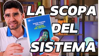 La scopa del sistema di David Foster Wallace recensione e analisi approfondita [upl. by Okun77]