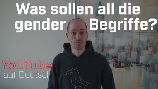 Was sollen all diese GenderBegriffe  YouTube auf Deutsch 05 [upl. by Enirrok]