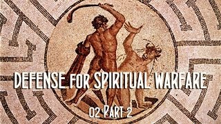 Defense for Spiritual Warfare 02 Part 2 [upl. by Ayanet92]