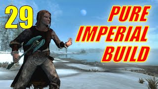 Skyrim PURE IMPERIAL SPELLSWORD Walkthrough Part 29 Final Makeover [upl. by Gnanmas]