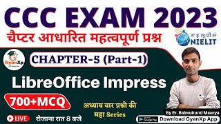 CCC Chapter 5 Part1  LibreOffice Impress  CCC EXAM 2023 चैप्टर आधारित प्रश्न  GyanXp [upl. by Eugen]