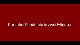 Kurzfilm Pandemie in zwei Minuten [upl. by Gayelord]