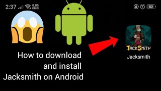 Old How to download and install Jacksmith on Android Gameplay [upl. by Chrisy]