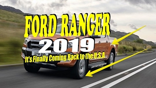 HOT NEWS 2019 Ford Ranger  Its FInally Coming Back to the U S A [upl. by Rutter468]