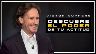 El Poder de tu Actitud  Victor Küppers  Motivación  Inversión Millonaria [upl. by Irita544]