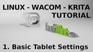 Wacom on Linux Tutorial 1 Basic Tablet Settings [upl. by Onid]