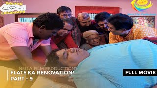 Flats Ka Renovation  FULL MOVIE  PART 9 I Taarak Mehta Ka Ooltah Chashmah Ep 1797 to 1800 [upl. by Eul]