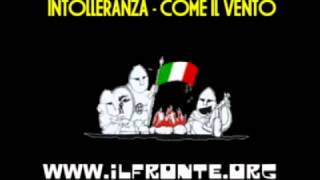 Intolleranza  Come il vento lyrics [upl. by Sayette835]