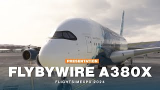 FlyByWire Simulations A380 Demo With Commentary FlightSimExpo 2024 FSEliteStage [upl. by Ahsam]