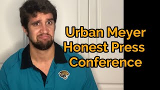 Urban Meyer Honest Press Conference PARODY [upl. by Enaj]