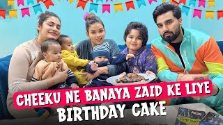 CHEEKU NE BANAYA ZAID KE LIYE BIRTHDAY CAKE  Family Fitness [upl. by Yelsnya]