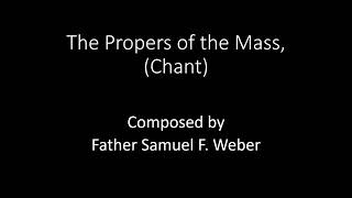 10th Sunday in Ordinary Time Entrance Antiphon Father Samuel F Weber [upl. by Tildie]