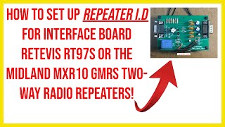 🔺Repeater ID setup interface board Retevis RT97S or midland MXR10 GMRS twoway radio repeaters 🔺 [upl. by Benedicta]