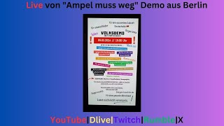 Live von quotAmpel muss wegquot Großdemo aus Berlin 9 März 2024 [upl. by Dylane606]