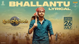 Bhallantu Lyrical Video  Purushothamudu  Raj Tarun  Hasini  Ram Bhimana Rom  Gopi Sundar [upl. by Anaerb]