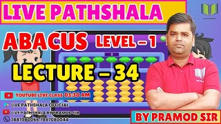 ABACUS LEVEL  1  LECTURE  34  BY PRAMOD SIR  LIVE PATHSHALA [upl. by Aryad274]