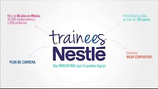 Conoce el programa de Trainees de Nestlé [upl. by Lyrrehs]