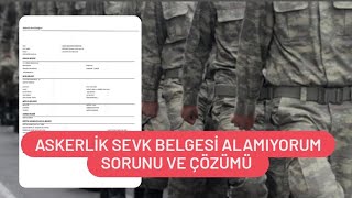 Askerlik Sevk Belgesi Alamıyorum Sorunu Çözümü  Sevk Bilginiz Bulunamamaktadır [upl. by Freddie]