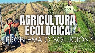 Agricultura Ecológica ¿problema o solución [upl. by Kaitlyn672]