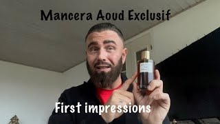 Mancera Aoud Exclusif First impressions amp more [upl. by Anerul]