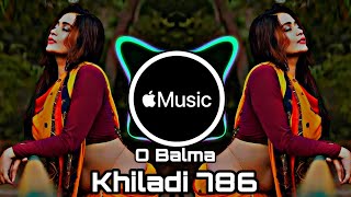 O balma  o balma dj song  Khiladi 786 [upl. by Imarej]