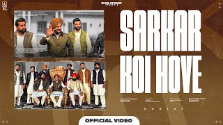 SARKAR KOI HOVE Official Video  Gurtaj  Babbu  Deol Harman [upl. by Lennor440]