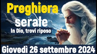 🌙 Preghiera serale  Giovedì 26 settembre 2024  In Dio trovi riposo [upl. by Charlet]