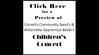 A Preview of Corvallis Community Bands Childrens Concert [upl. by Aikram656]