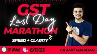 GST Last Day MEGA marathon  Complete GST with me 🔥  CA Amit Mahajan [upl. by Natloz]