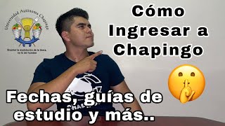 Cómo puedo Ingresar a CHAPINGO🤔📚Todo lo que debes saberFechas Guías de estudio y convocatoria [upl. by Jonathan]