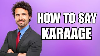 How To Pronounce Karaage Correctly [upl. by Osicnarf477]