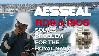 AESSEAL RDS amp ISOS solves problem for the Royal Navy [upl. by Gilman]