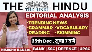 The Hindu Editorial Analysis 25TH December2023 Vocab Grammar Reading Skimming  Nimisha Bansal [upl. by Ehttam73]