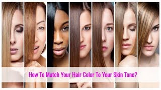 How To Choose The Right Hair Color For Your Skin Tone [upl. by Aiksas]