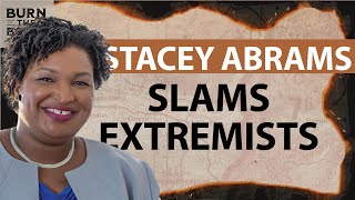 Stacey Abrams Slams Republican Extremists  Burn the Boats [upl. by Peck]